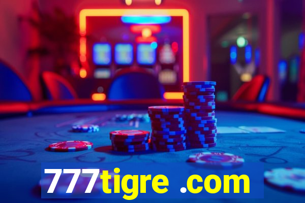 777tigre .com